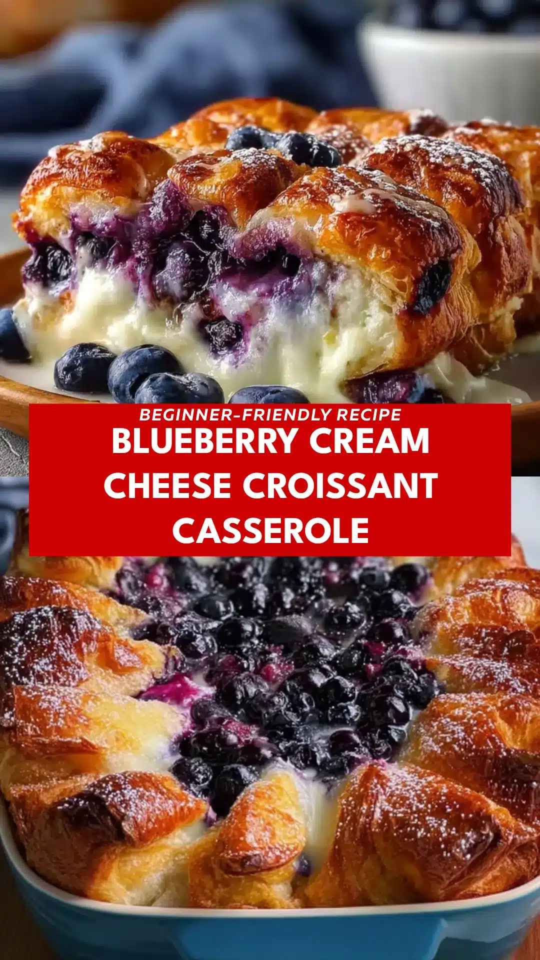 Blueberry Cream Cheese Croissant Casserole