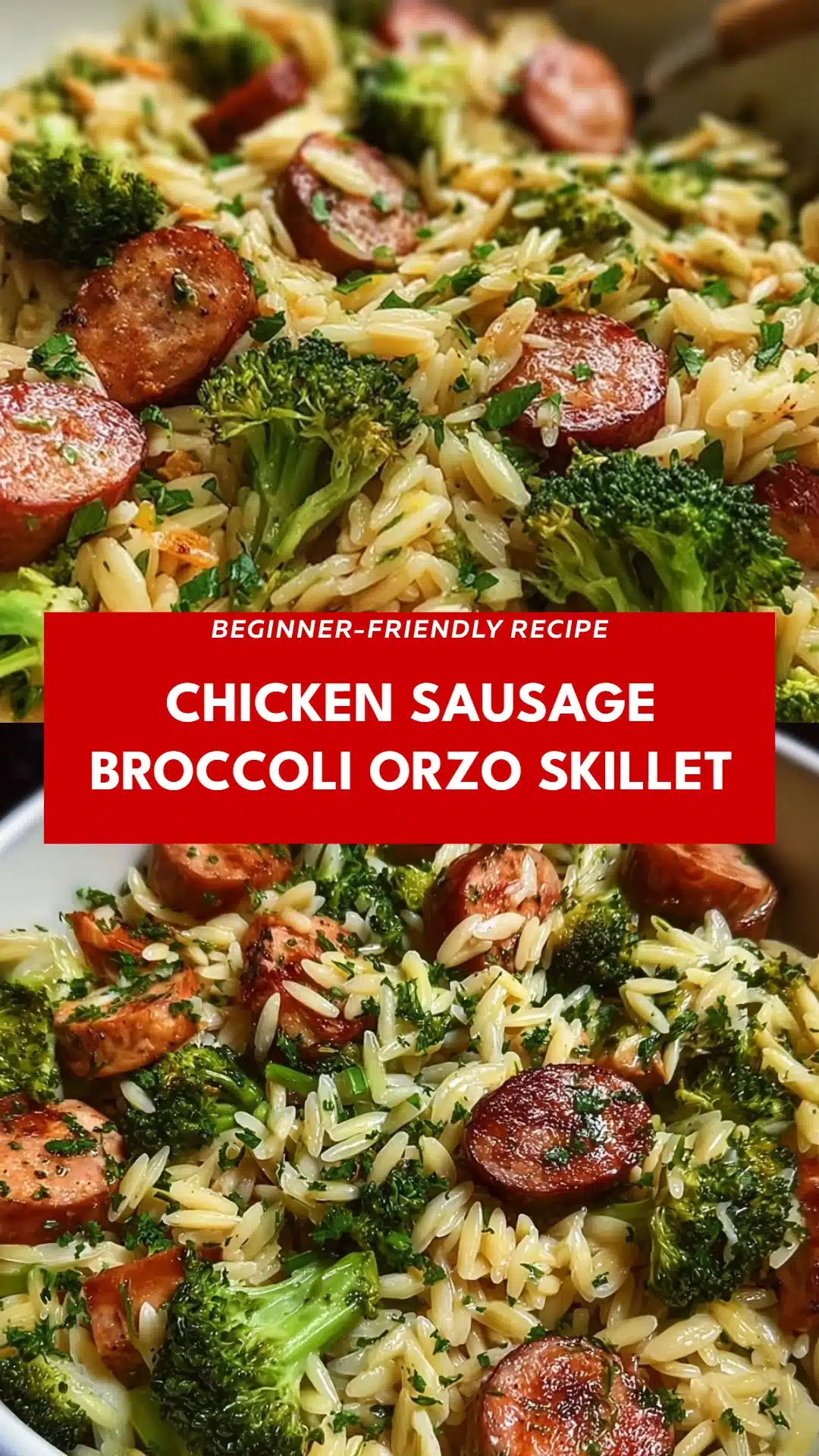Chicken Sausage Broccoli Orzo Skillet