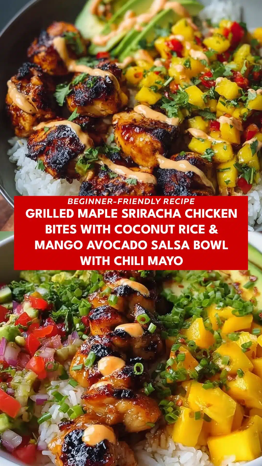 Grilled Maple Sriracha Chicken Bites with Coconut Rice & Mango Avocado Salsa Bowl with Chili Mayo