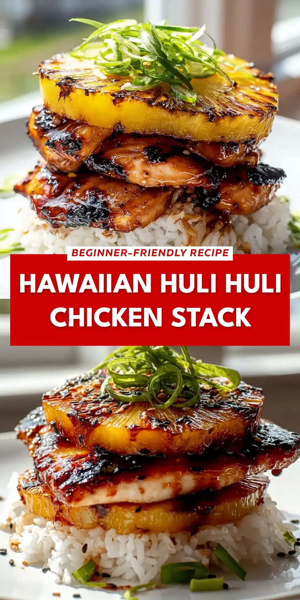 Hawaiian Huli Huli Chicken Stack