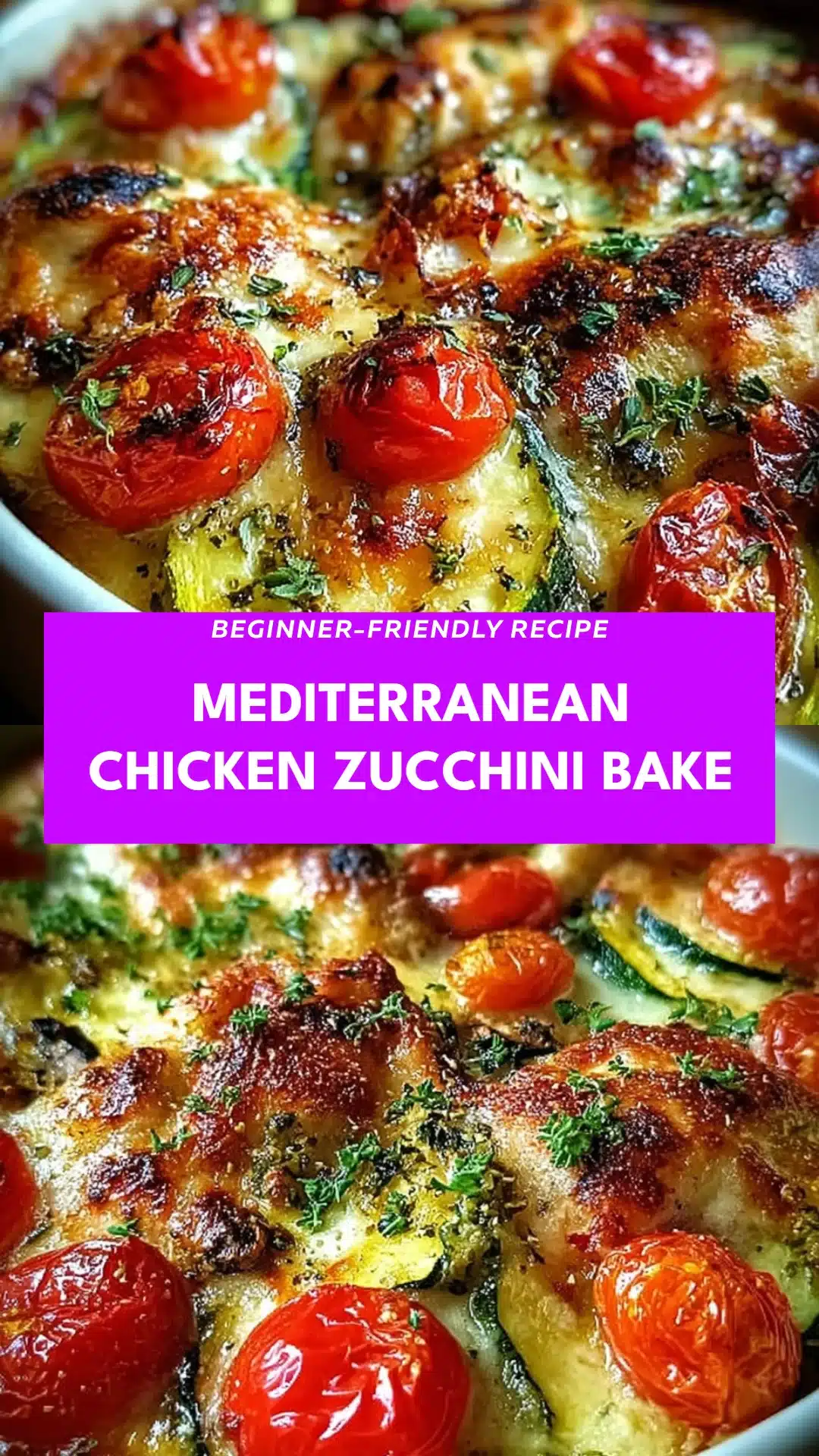 Mediterranean Chicken Zucchini Bake