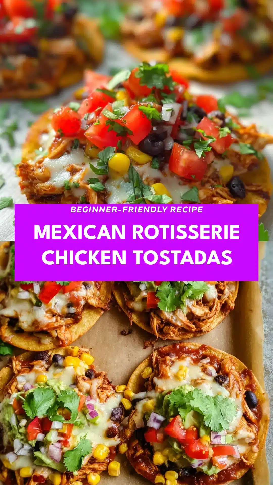 Mexican Rotisserie Chicken Tostadas