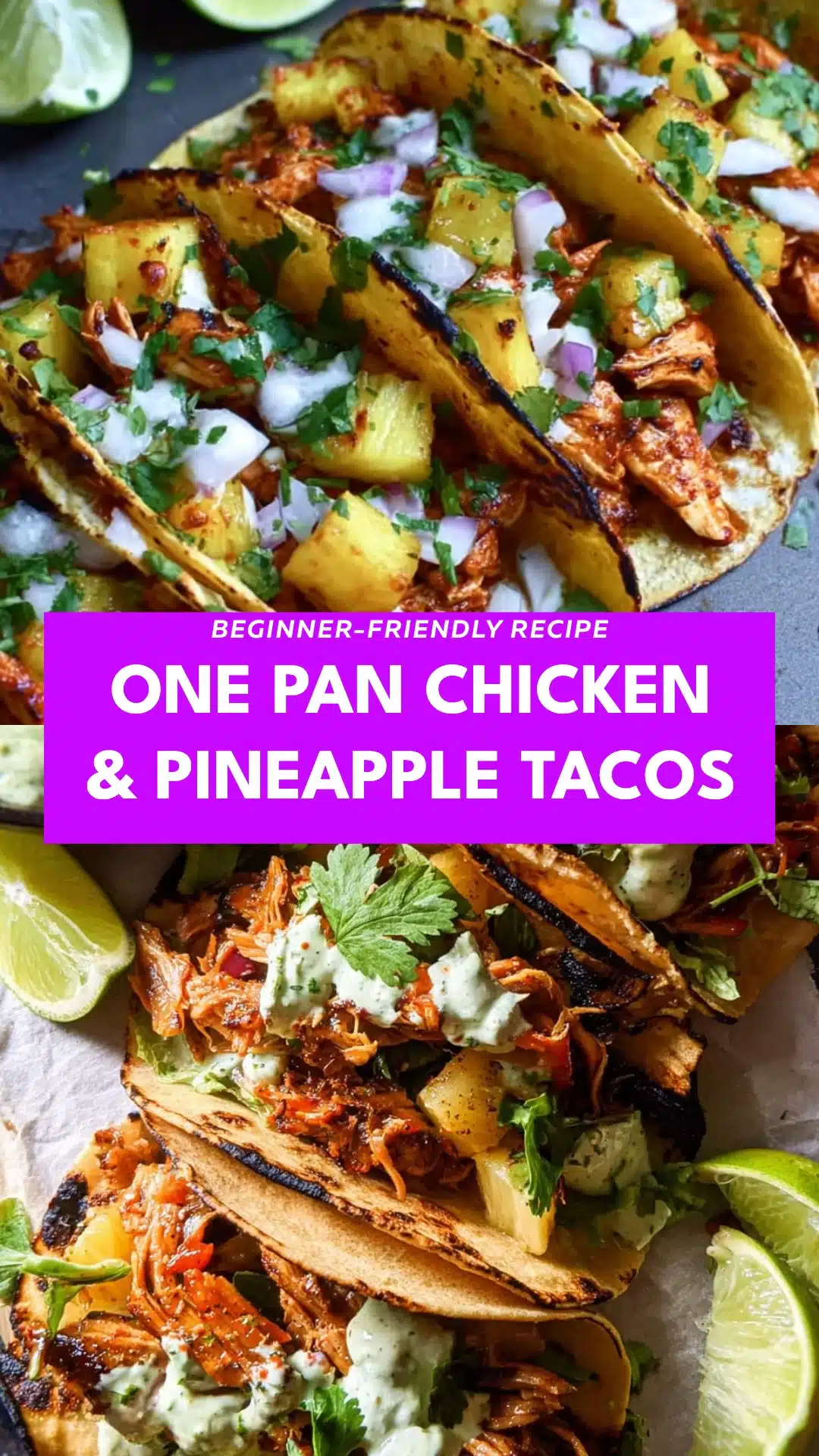 One Pan Chicken & Pineapple Tacos