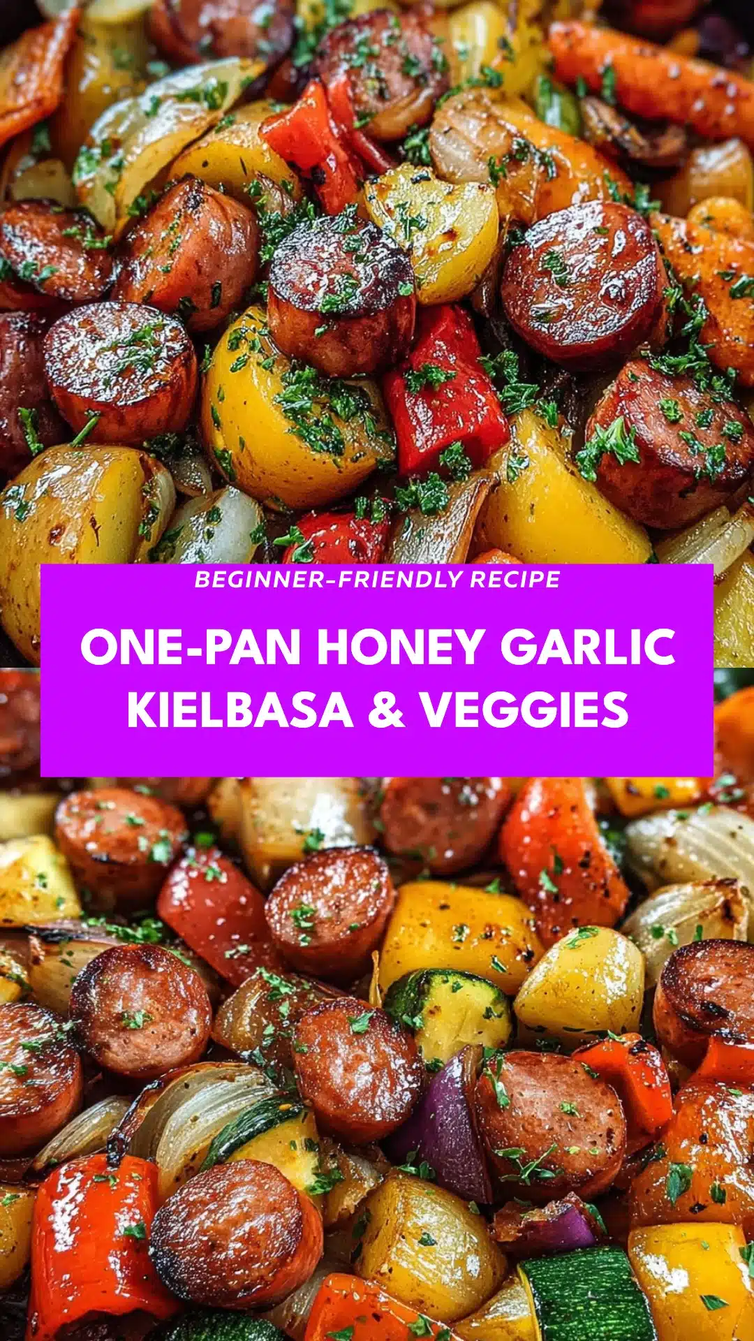 One-Pan Honey Garlic Kielbasa & Veggies