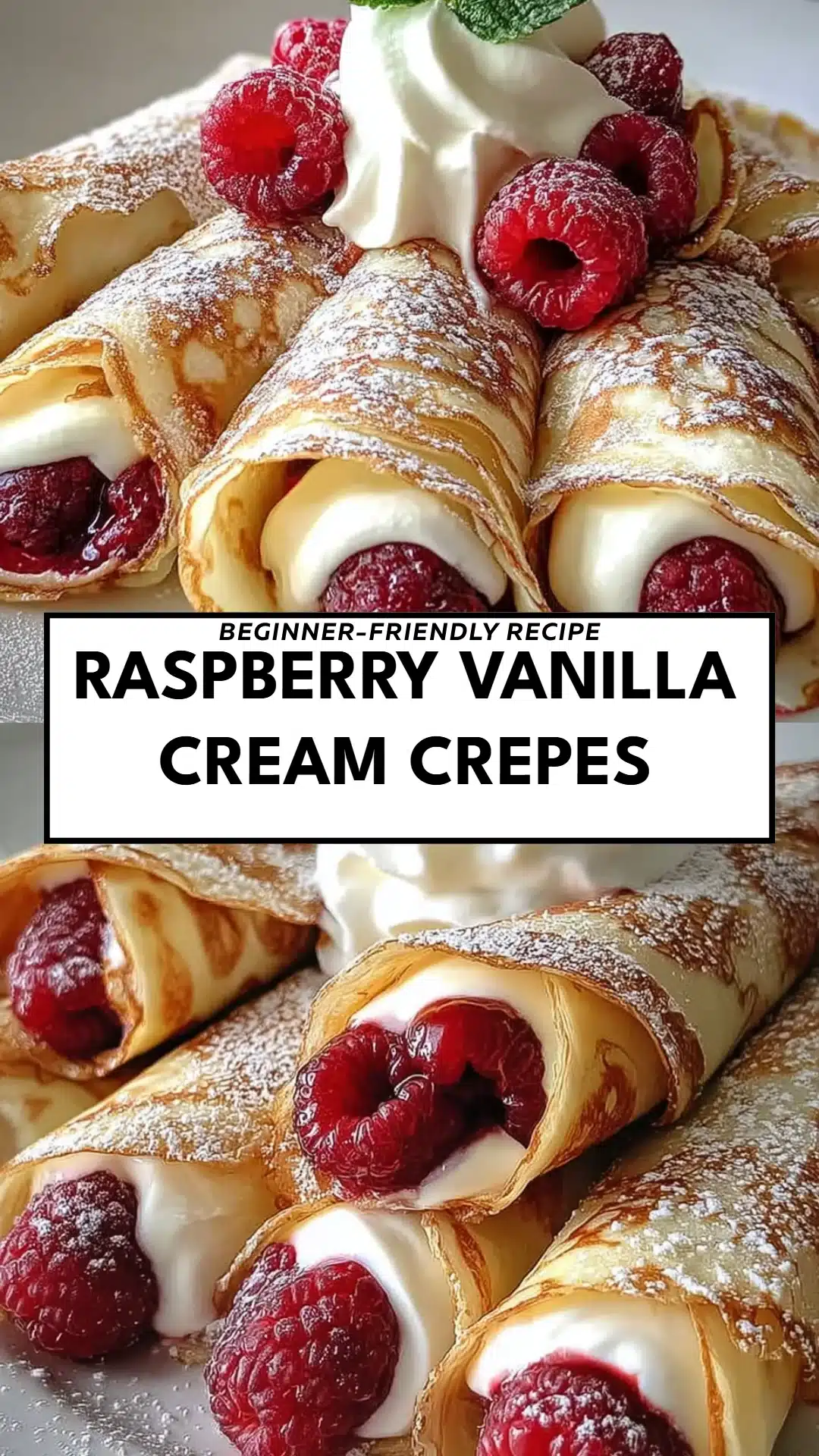 Raspberry Vanilla Cream Crepes