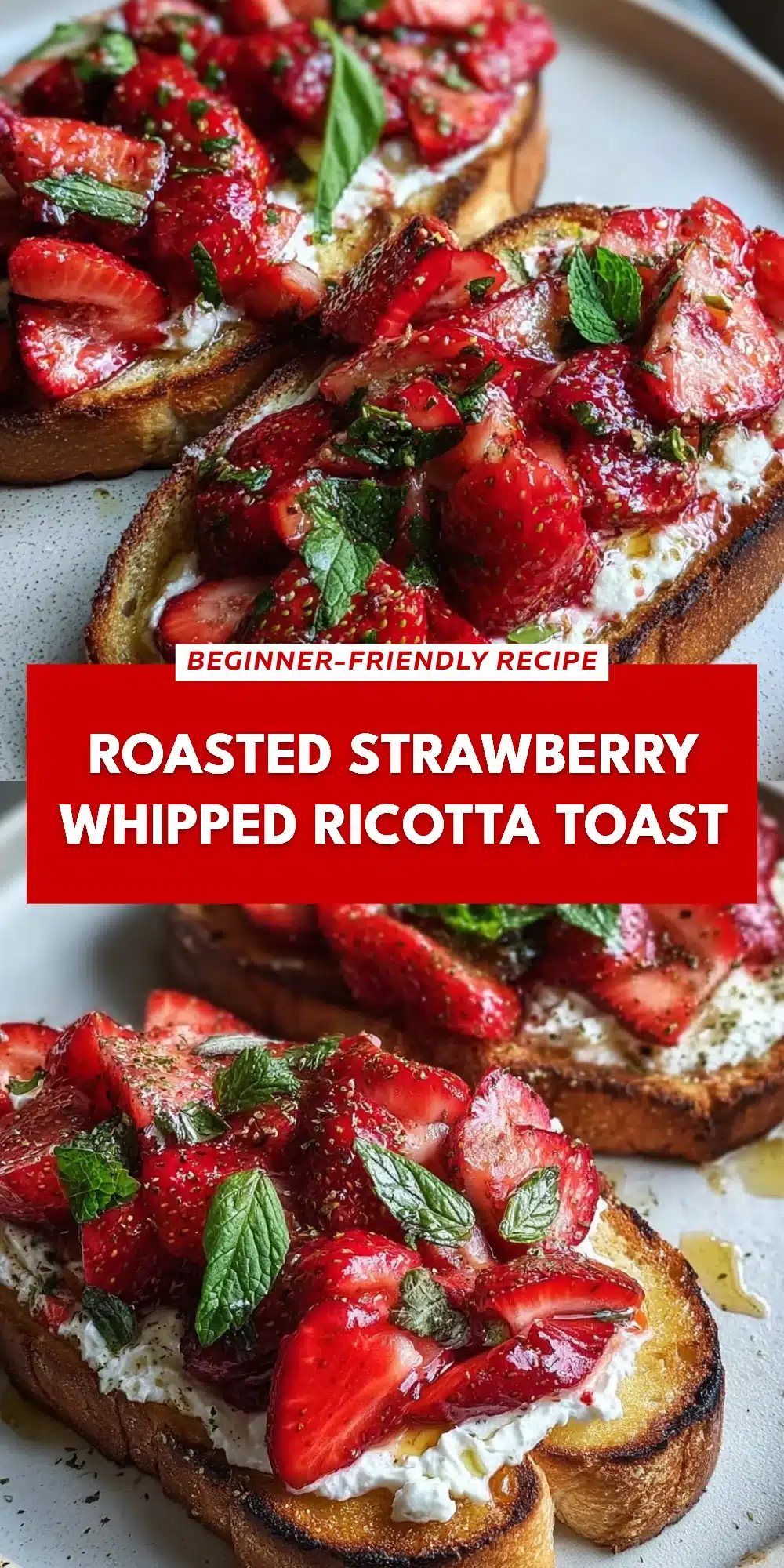 Roasted Strawberry Whipped Ricotta Toast
