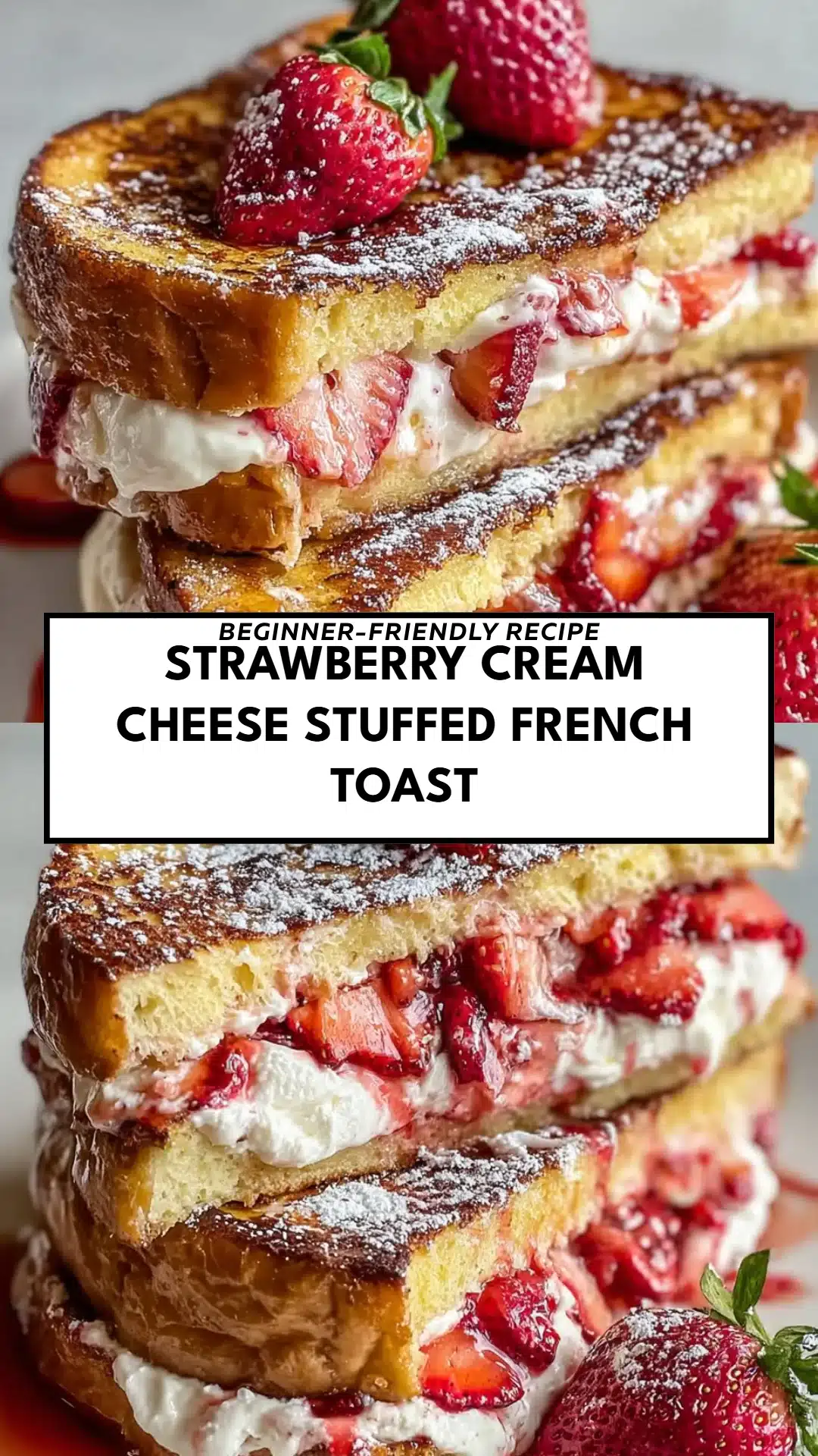 Strawberry Cream Cheese Stuffed French Toast