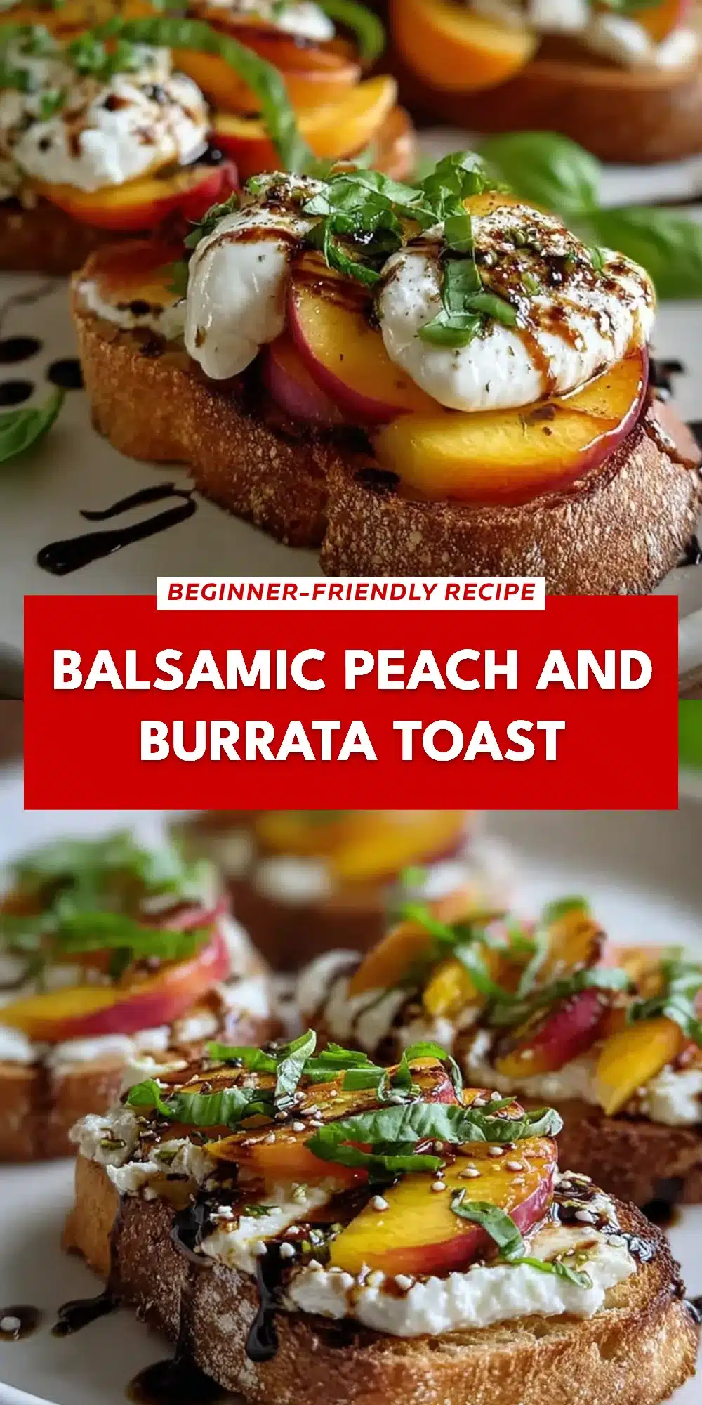 Balsamic Peach and Burrata Toast