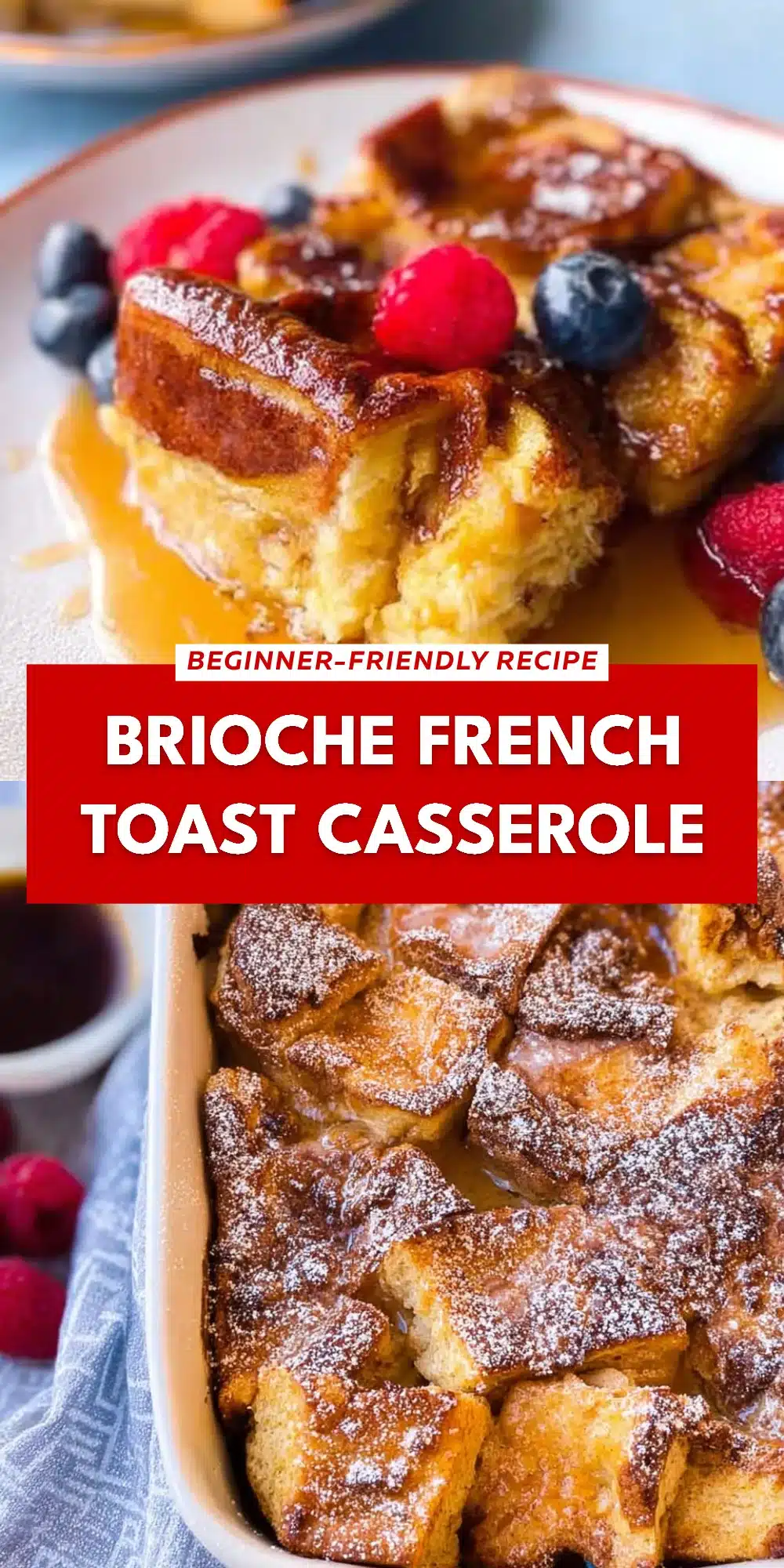 Brioche French Toast Casserole