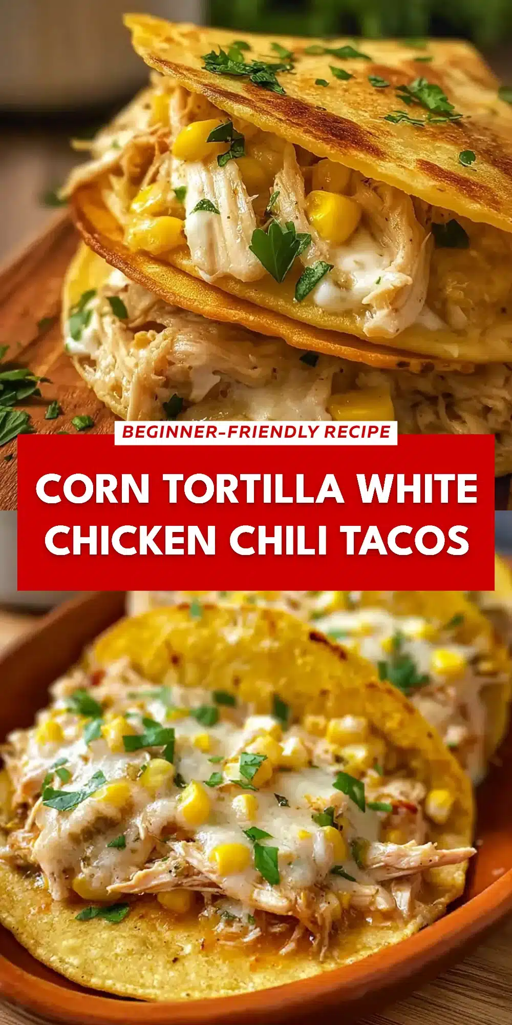 Corn Tortilla White Chicken Chili Tacos