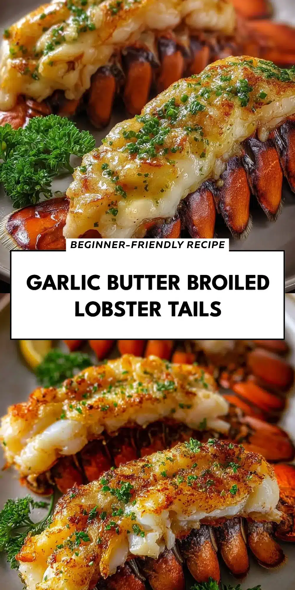 Garlic Butter Broiled Lobster Tails