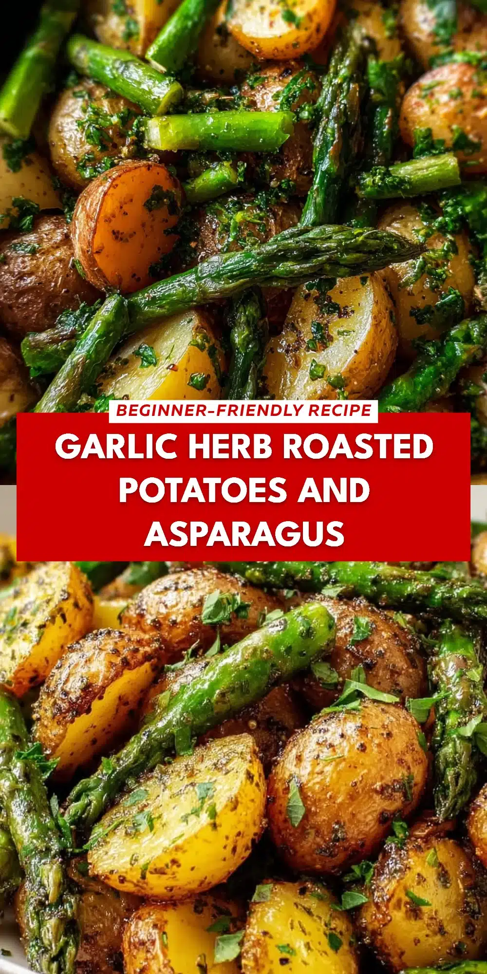 Garlic Herb Roasted Potatoes and Asparagus