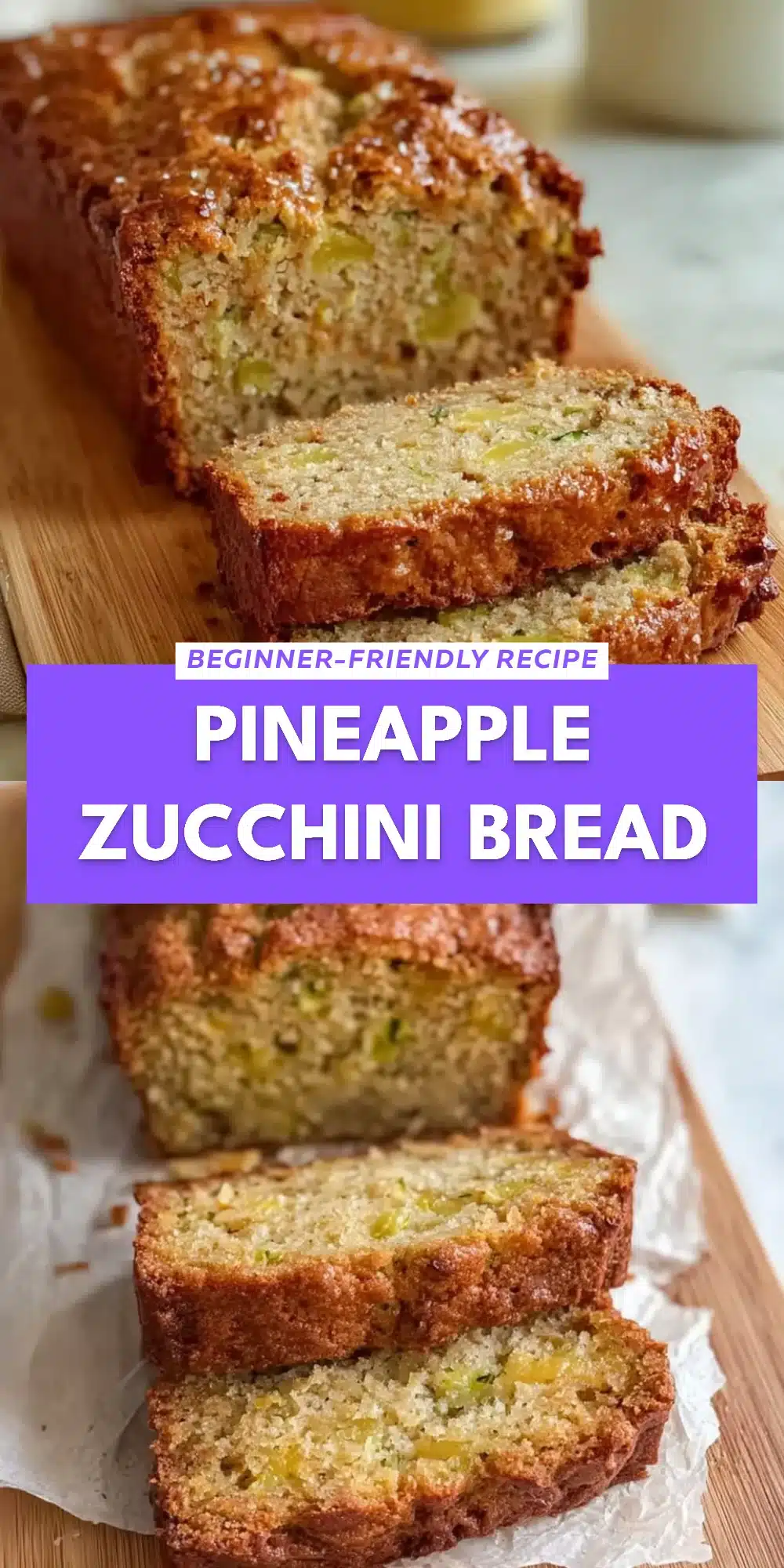 Pineapple Zucchini Bread