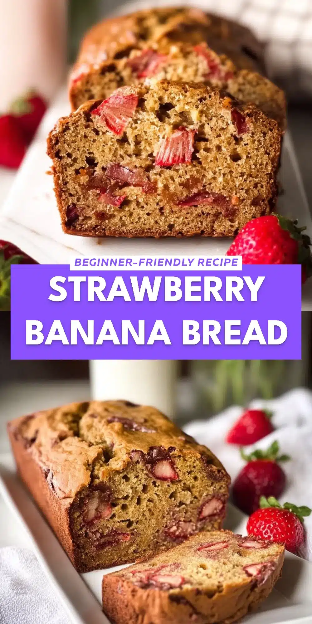 Strawberry Banana Bread