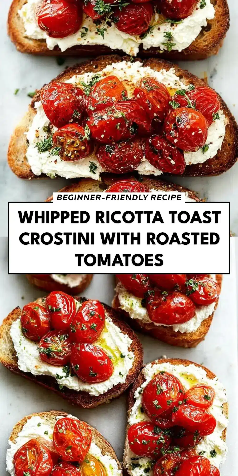 Whipped Ricotta Toast Crostini with Roasted Tomatoes