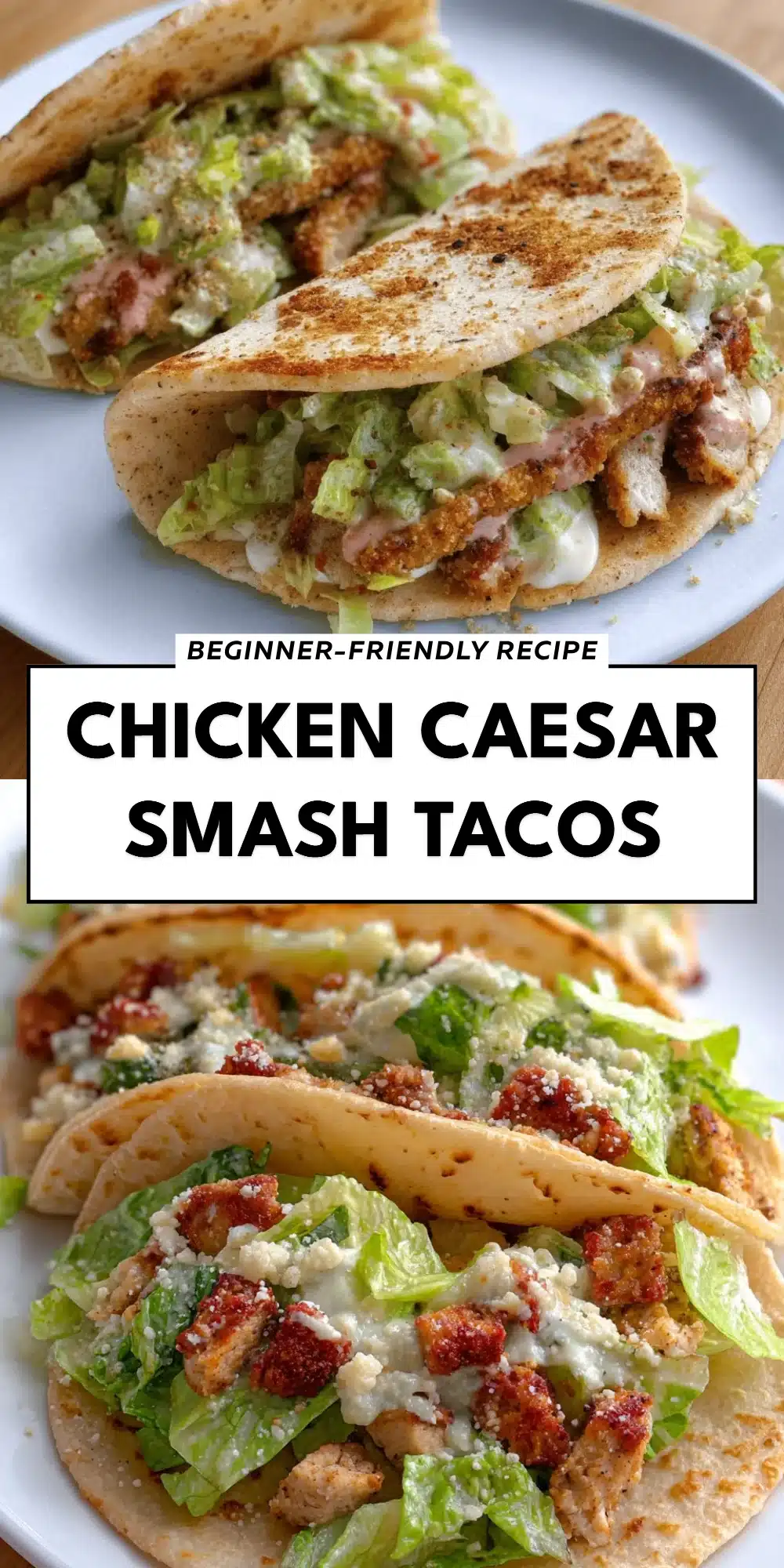 Chicken Caesar Smash Tacos