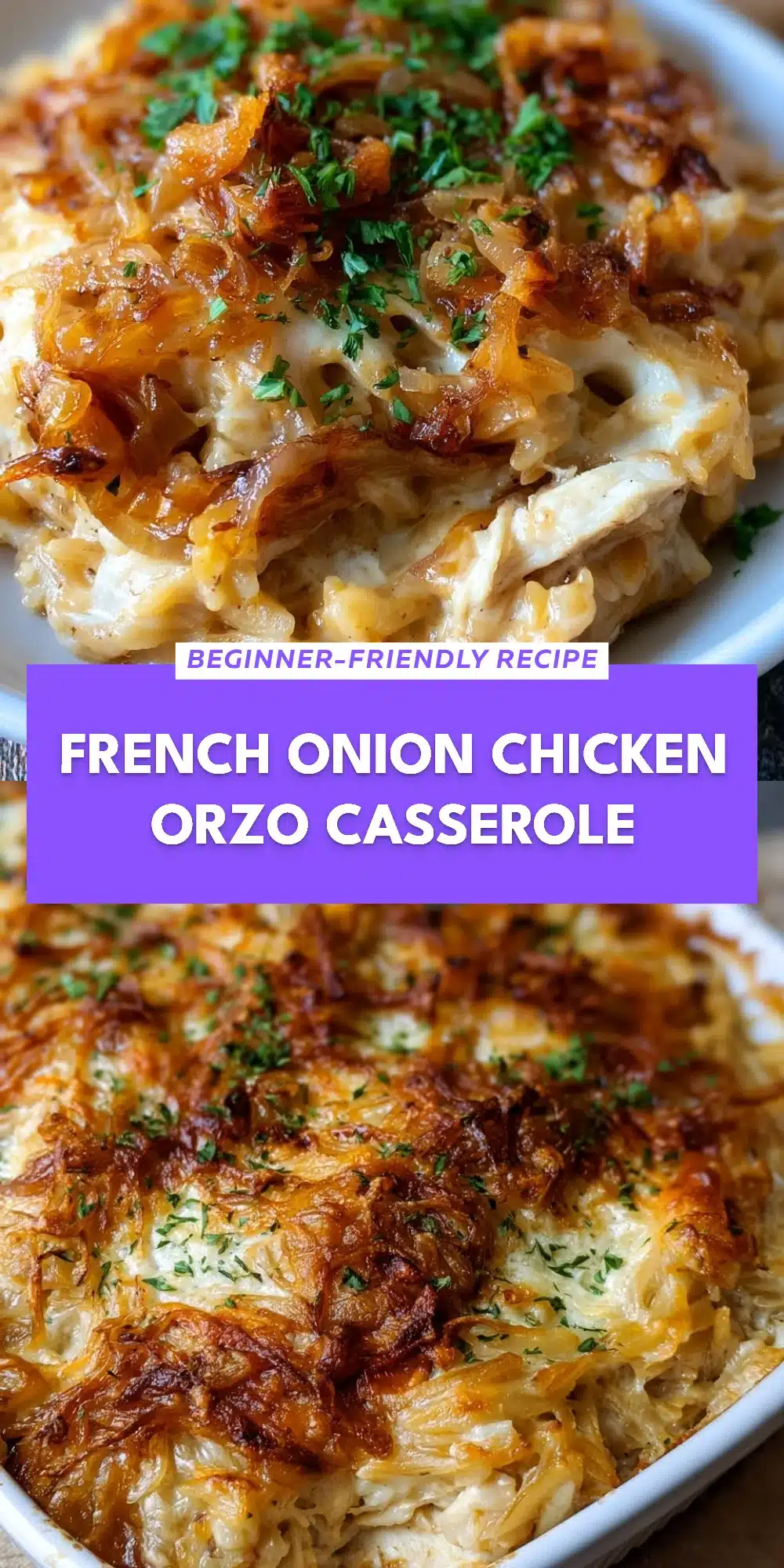 French Onion Chicken Orzo Casserole