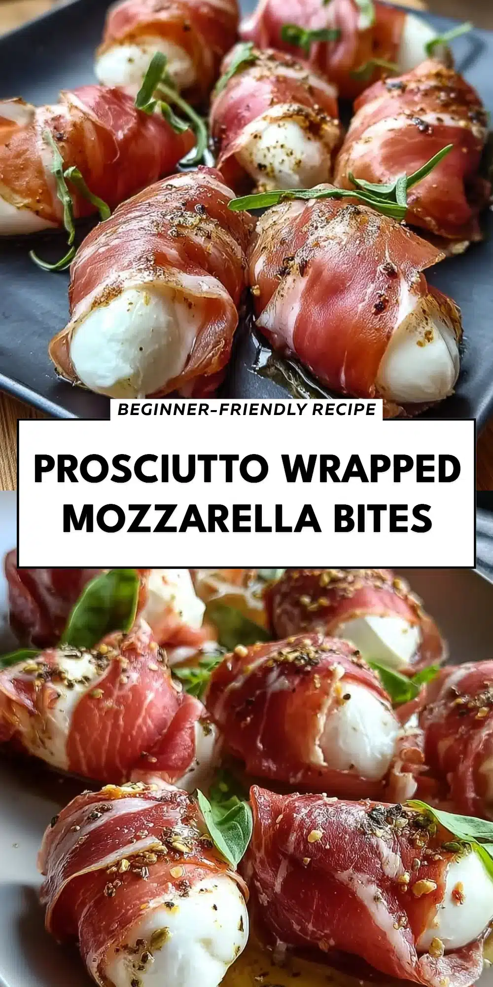 Prosciutto Wrapped Mozzarella Bites